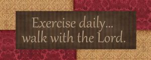 EXERCISE DAILY