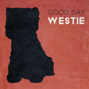 Good Day Westie