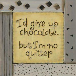Id Give Up Chocolate