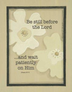 Be Still Before the Lord