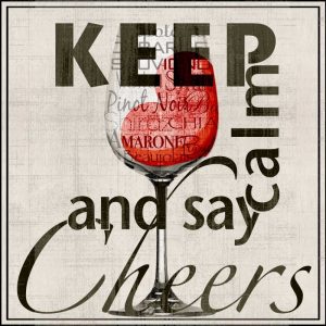 Keep Calm and Say Cheers