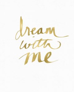 Dream with Me Gold