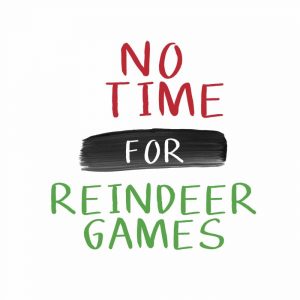 No Time for Reindeer Games