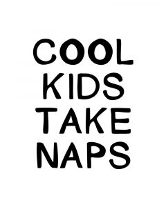 Cool Kids Take Naps