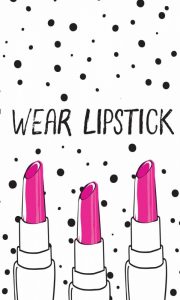 Wear Lipstick