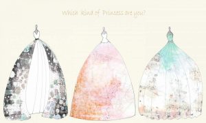 Which Kind of Princess Are You