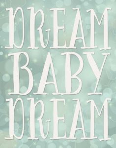 Dream Baby Dream