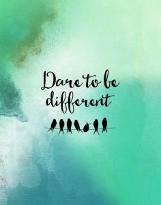 Dare to Be Different