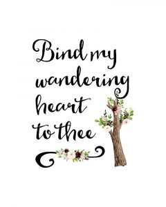 Bind My Wandering Heart