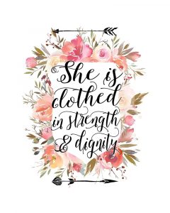 Clothed in Strength Floral