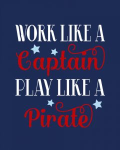 Work Like a Captain, Play Like a Pirate