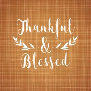 Thankful and Blessed