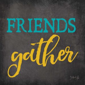 Friends Gather