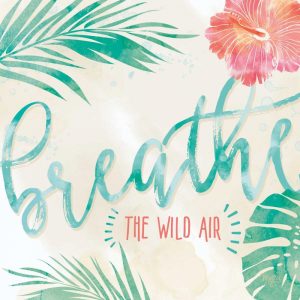 Breathe the Wild Air