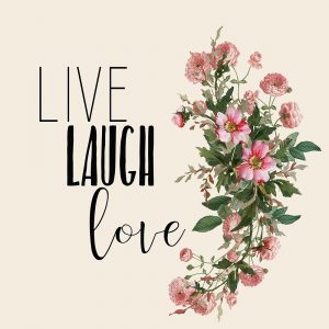 Live Laugh Love 6