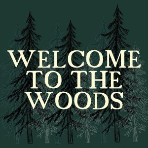 Welcome to The Woods 1