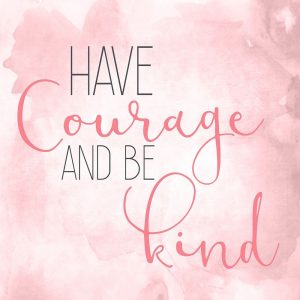 Have Courage A