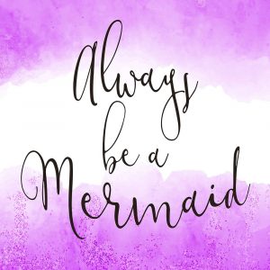 Always Be a Mermaid 2