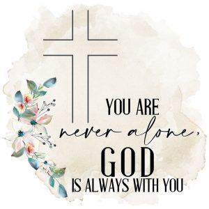 Never Alone He is With You