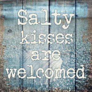 Salty Kisses 1