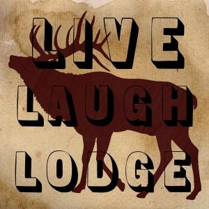 Live Laugh Lodge