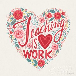 Teaching is Heart Work I