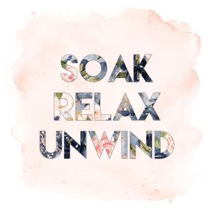 Soak, Relax, Unwind