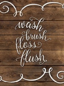 Wash, Brush, Floss,
