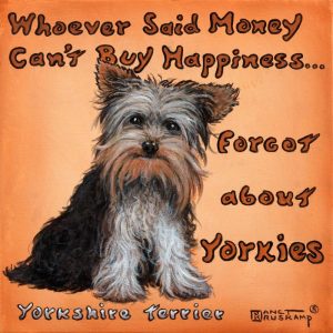 Yorkies = Happiness