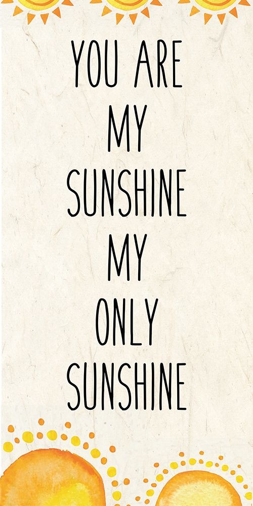 You Are My Sunshine A