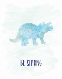 Be Strong Dino