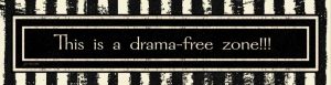 Drama-Free Zone