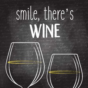 Smile Theres Wine