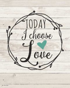 Today Choose Love