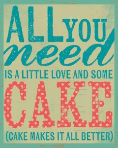 All You Need is Cake