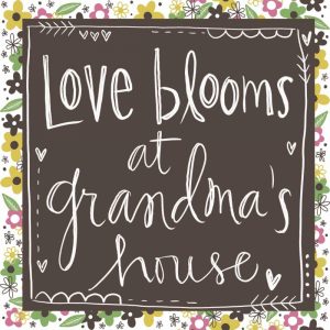 Love Blooms at Grandmas