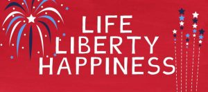 Life Liberty Happiness