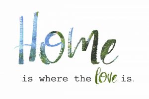 Home is Where the Love Is