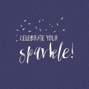 Celebrate Your Sparkle